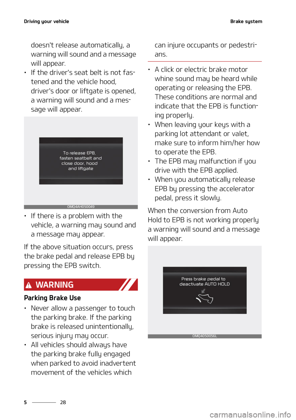 KIA CARNIVAL 2022  Owners Manual �%�S�J�W�J�O�H��Z�P�V�S��W�F�I�J�D�M�F
��
�
�#�S�B�L�F��T�Z�T�U�F�N
�E�P�F�T�O��U��S�F�M�F�B�T�F��B�V�U�P�N�B�U�J�D�B�M�M�Z�
��B�
�X�B�S�O�J�O�H��X�J�M�M��T�P�V�O�E��B�O�E��B��N�F�T�T�