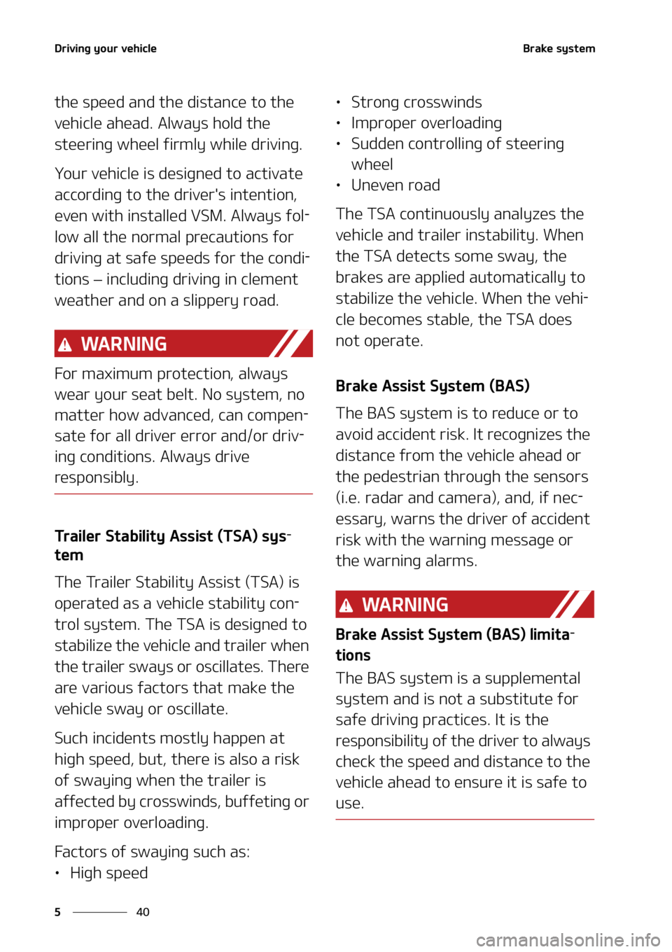 KIA CARNIVAL 2022  Owners Manual �%�S�J�W�J�O�H��Z�P�V�S��W�F�I�J�D�M�F
��
�
�#�S�B�L�F��T�Z�T�U�F�N
�U�I�F��T�Q�F�F�E��B�O�E��U�I�F��E�J�T�U�B�O�D�F��U�P��U�I�F�
�W�F�I�J�D�M�F��B�I�F�B�E���"�M�X�B�Z�T��I�P�M�E��U�