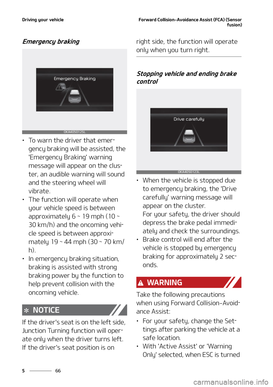 KIA CARNIVAL 2022  Owners Manual �%�S�J�W�J�O�H��Z�P�V�S��W�F�I�J�D�M�F
��
�
��P�S�X�B�S�E��$�P�M�M�J�T�J�P�O��"�W�P�J�E�B�O�D�F��"�T�T�J�T�U��	��$�"�
��	�4�F�O�T�P�S
�G�V�T�J�P�O�

�&�N�F�S�H�F�O�D�Z��C�S�B�L�J�O�H
LÜ�