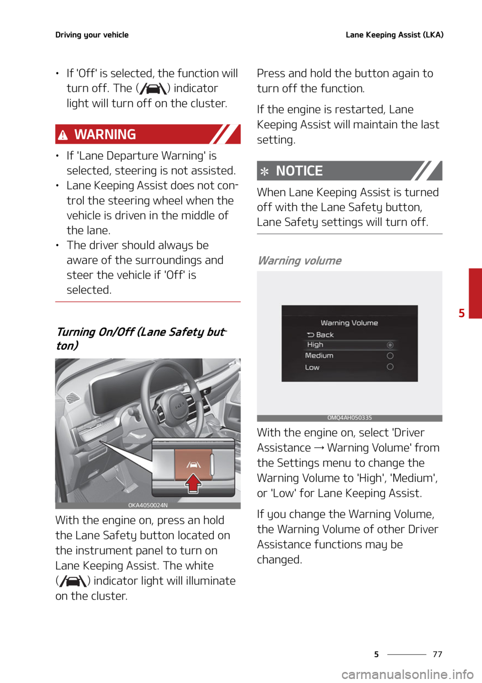 KIA CARNIVAL 2022  Owners Manual ��
�
�
�%�S�J�W�J�O�H��Z�P�V�S��W�F�I�J�D�M�F�-�B�O�F��,�F�F�Q�J�O�H��"�T�T�J�T�U��	�-�,�"�

LÜ�*�G���0�G�G���J�T��T�F�M�F�D�U�F�E�
��U�I�F��G�V�O�D�U�J�P�O��X�J�M�M�
�U�V�S�O��P�G