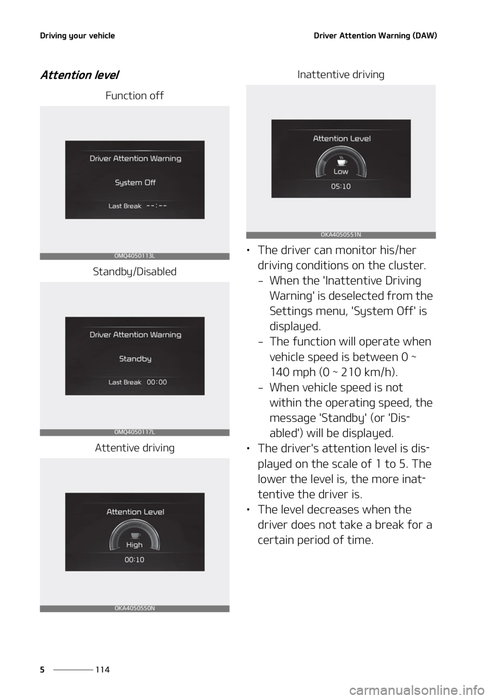 KIA CARNIVAL 2022  Owners Manual �%�S�J�W�J�O�H��Z�P�V�S��W�F�I�J�D�M�F
���
�
�%�S�J�W�F�S��"�U�U�F�O�U�J�P�O��8�B�S�O�J�O�H��	�%�"�8�

�"�U�U�F�O�U�J�P�O��M�F�W�F�M
��V�O�D�U�J�P�O��P�G�G
�4�U�B�O�E�C�Z��%�J�T�B�C�M�F�E