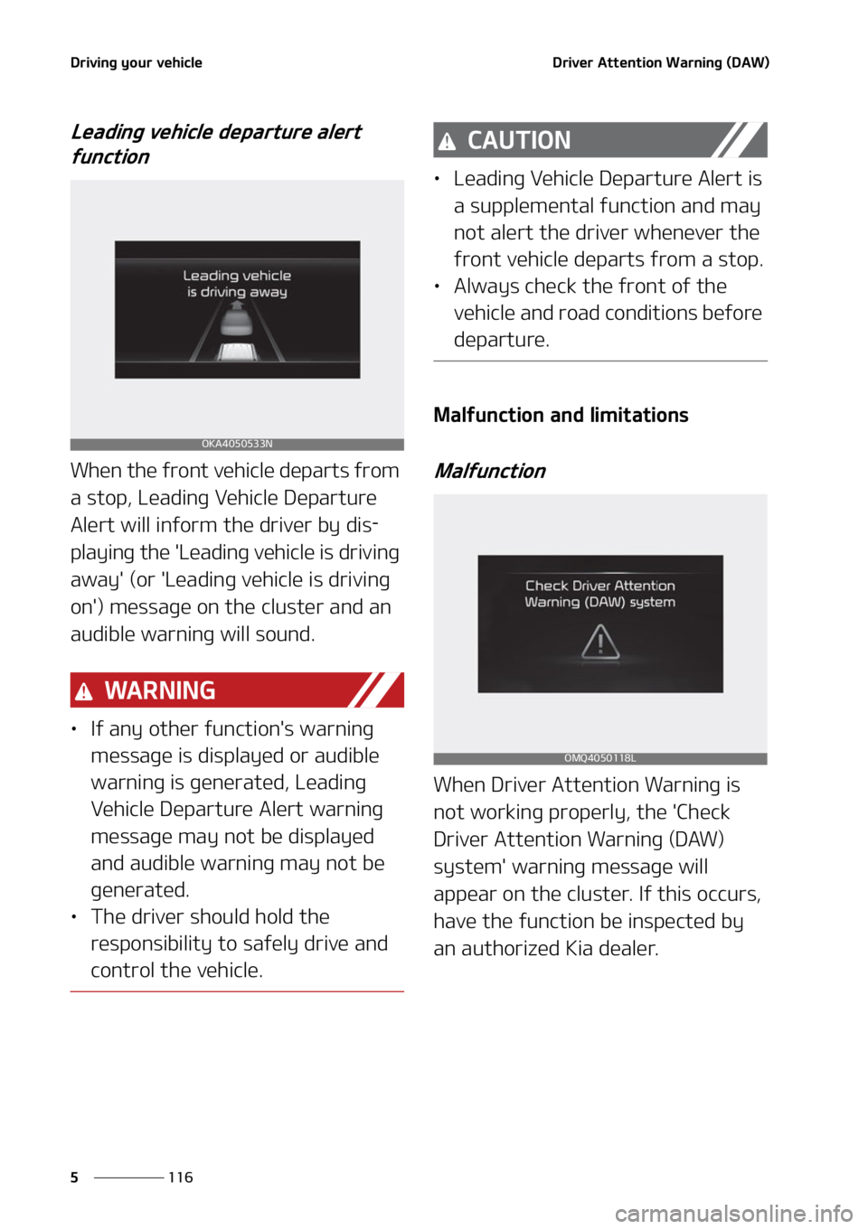 KIA CARNIVAL 2022  Owners Manual �%�S�J�W�J�O�H��Z�P�V�S��W�F�I�J�D�M�F
���
�
�%�S�J�W�F�S��"�U�U�F�O�U�J�P�O��8�B�S�O�J�O�H��	�%�"�8�

�-�F�B�E�J�O�H��W�F�I�J�D�M�F��E�F�Q�B�S�U�V�S�F��B�M�F�S�U�
�G�V�O�D�U�J�P�O
�8�I�F