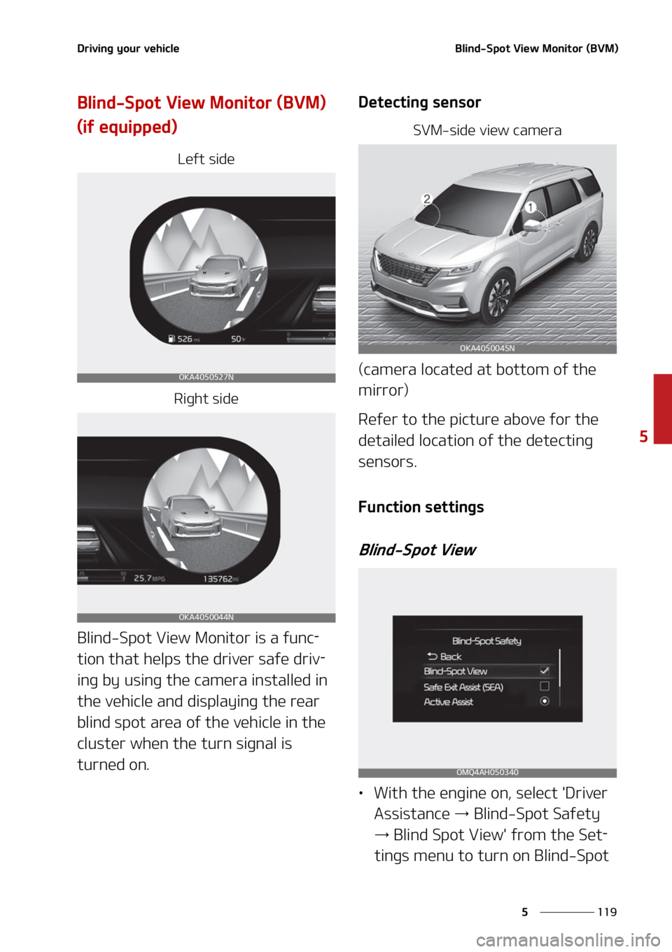 KIA CARNIVAL 2022  Owners Manual ���
�
�
�%�S�J�W�J�O�H��Z�P�V�S��W�F�I�J�D�M�F�#�M�J�O�E��4�Q�P�U��7�J�F�X��.�P�O�J�U�P�S��	�#�7�.�

�#�M�J�O�E��4�Q�P�U��7�J�F�X��.�P�O�J�U�P�S��	�#�7�.�
�
�	�J�G��F�R�V�J�Q�Q�F�E�

