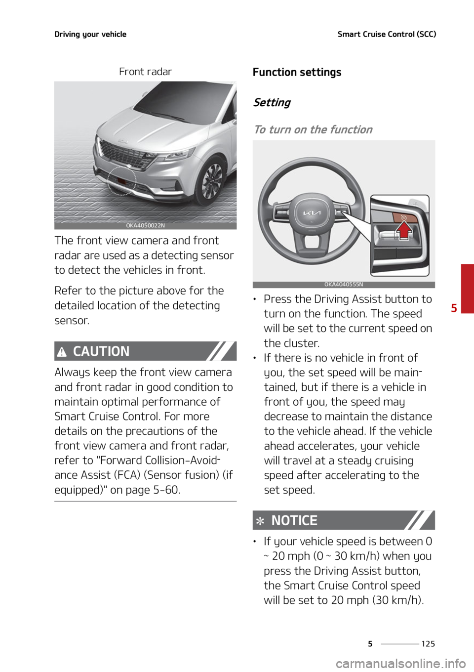 KIA CARNIVAL 2022  Owners Manual ���
�
�
�%�S�J�W�J�O�H��Z�P�V�S��W�F�I�J�D�M�F�4�N�B�S�U��$�S�V�J�T�F��$�P�O�U�S�P�M��	�4�$�$�

��S�P�O�U��S�B�E�B�S
�5�I�F��G�S�P�O�U��W�J�F�X��D�B�N�F�S�B��B�O�E��G�S�P�O�U�
�S�B�E