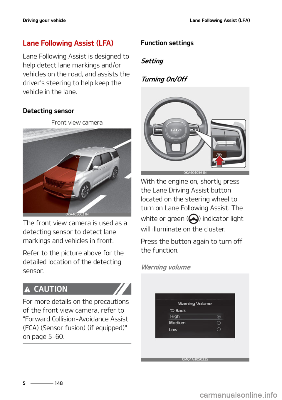 KIA CARNIVAL 2022  Owners Manual �%�S�J�W�J�O�H��Z�P�V�S��W�F�I�J�D�M�F
���
�
�-�B�O�F���P�M�M�P�X�J�O�H��"�T�T�J�T�U��	�-��"�

�-�B�O�F���P�M�M�P�X�J�O�H��"�T�T�J�T�U��	�-��"�

�-�B�O�F���P�M�M�P�X�J�O�H��"�T�T�J 