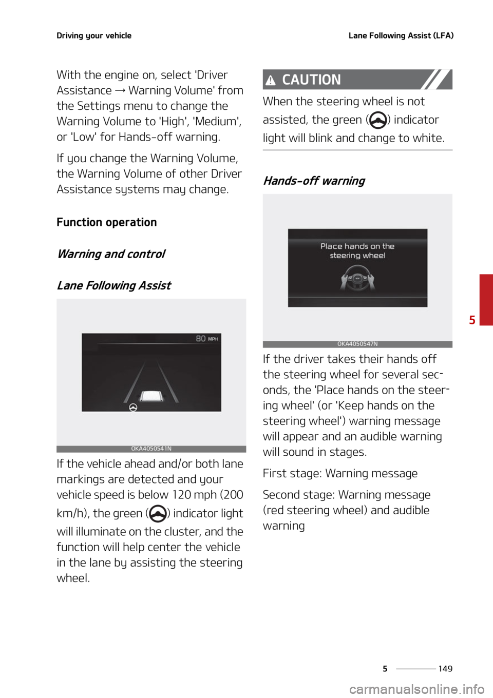KIA CARNIVAL 2022  Owners Manual ���
�
�
�%�S�J�W�J�O�H��Z�P�V�S��W�F�I�J�D�M�F�-�B�O�F���P�M�M�P�X�J�O�H��"�T�T�J�T�U��	�-��"�

�8�J�U�I��U�I�F��F�O�H�J�O�F��P�O�
��T�F�M�F�D�U���%�S�J�W�F�S�
�"�T�T�J�T�U�B�O�D�F�