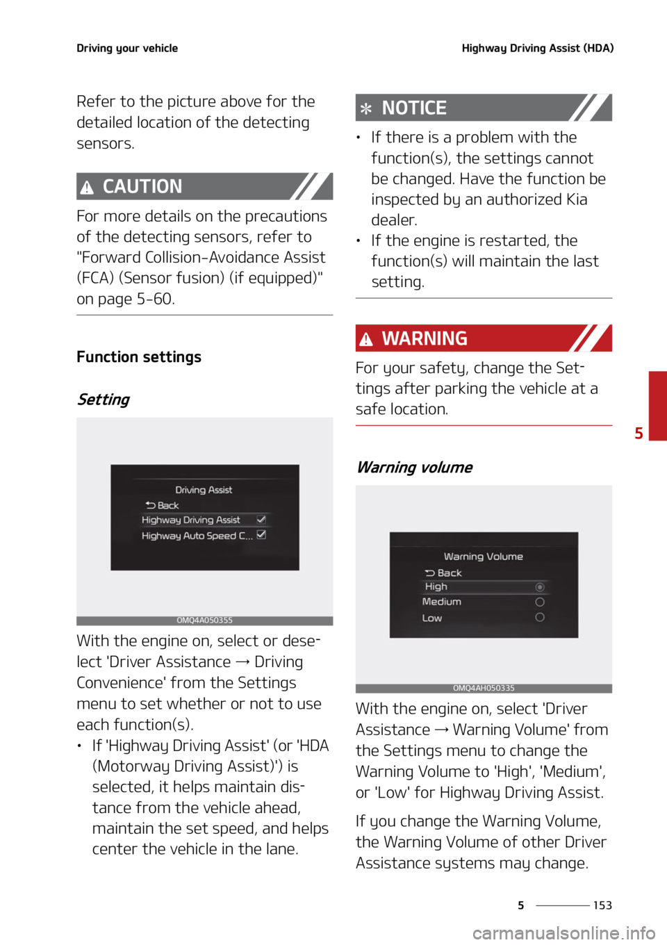 KIA CARNIVAL 2022  Owners Manual ���
�
�
�%�S�J�W�J�O�H��Z�P�V�S��W�F�I�J�D�M�F�)�J�H�I�X�B�Z��%�S�J�W�J�O�H��"�T�T�J�T�U��	�)�%�"�

�3�F�G�F�S��U�P��U�I�F��Q�J�D�U�V�S�F��B�C�P�W�F��G�P�S��U�I�F�
�E�F�U�B�J�M�F�E��