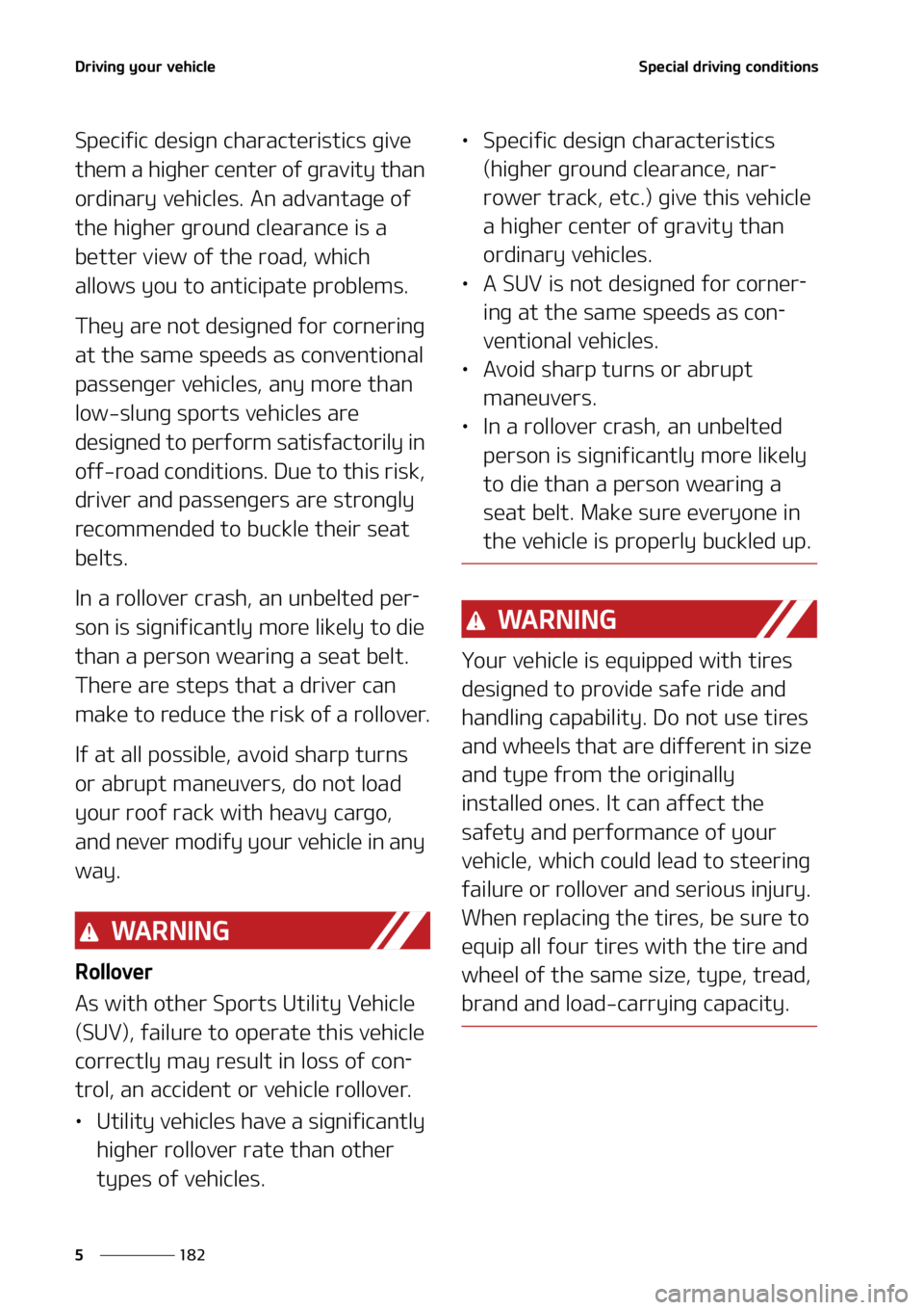 KIA CARNIVAL 2022  Owners Manual �%�S�J�W�J�O�H��Z�P�V�S��W�F�I�J�D�M�F
���
�
�4�Q�F�D�J�B�M��E�S�J�W�J�O�H��D�P�O�E�J�U�J�P�O�T
�4�Q�F�D�J�G�J�D��E�F�T�J�H�O��D�I�B�S�B�D�U�F�S�J�T�U�J�D�T��H�J�W�F�
�U�I�F�N��B��I�J�H�