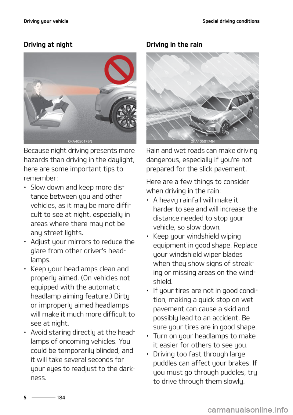 KIA CARNIVAL 2022  Owners Manual �%�S�J�W�J�O�H��Z�P�V�S��W�F�I�J�D�M�F
���
�
�4�Q�F�D�J�B�M��E�S�J�W�J�O�H��D�P�O�E�J�U�J�P�O�T
�%�S�J�W�J�O�H��B�U��O�J�H�I�U
�#�F�D�B�V�T�F��O�J�H�I�U��E�S�J�W�J�O�H��Q�S�F�T�F�O�U�T��