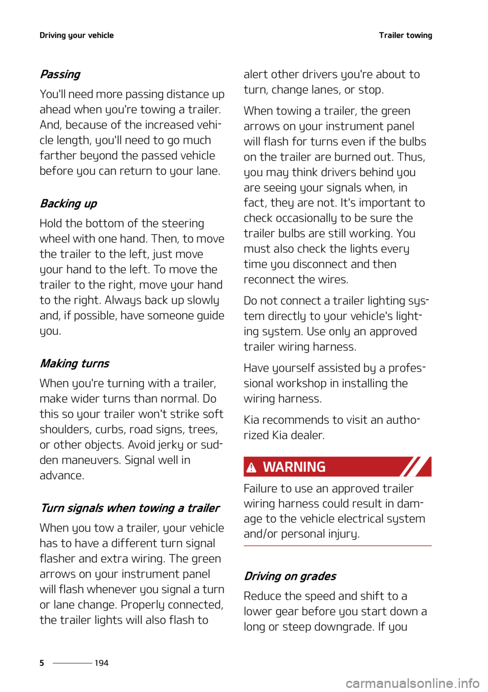 KIA CARNIVAL 2022  Owners Manual �%�S�J�W�J�O�H��Z�P�V�S��W�F�I�J�D�M�F
���
�
�5�S�B�J�M�F�S��U�P�X�J�O�H
�1�B�T�T�J�O�H
�:�P�V��M�M��O�F�F�E��N�P�S�F��Q�B�T�T�J�O�H��E�J�T�U�B�O�D�F��V�Q�
�B�I�F�B�E��X�I�F�O��Z�P�V�