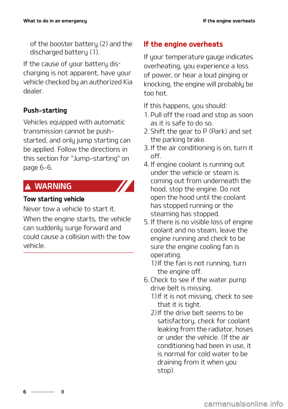 KIA CARNIVAL 2022  Owners Manual �8�I�B�U��U�P��E�P��J�O��B�O��F�N�F�S�H�F�O�D�Z
�
�
�*�G��U�I�F��F�O�H�J�O�F��P�W�F�S�I�F�B�U�T
�P�G��U�I�F��C�P�P�T�U�F�S��C�B�U�U�F�S�Z��	��
��B�O�E��U�I�F�
�E�J�T�D�I�B�S�H�F�E��
