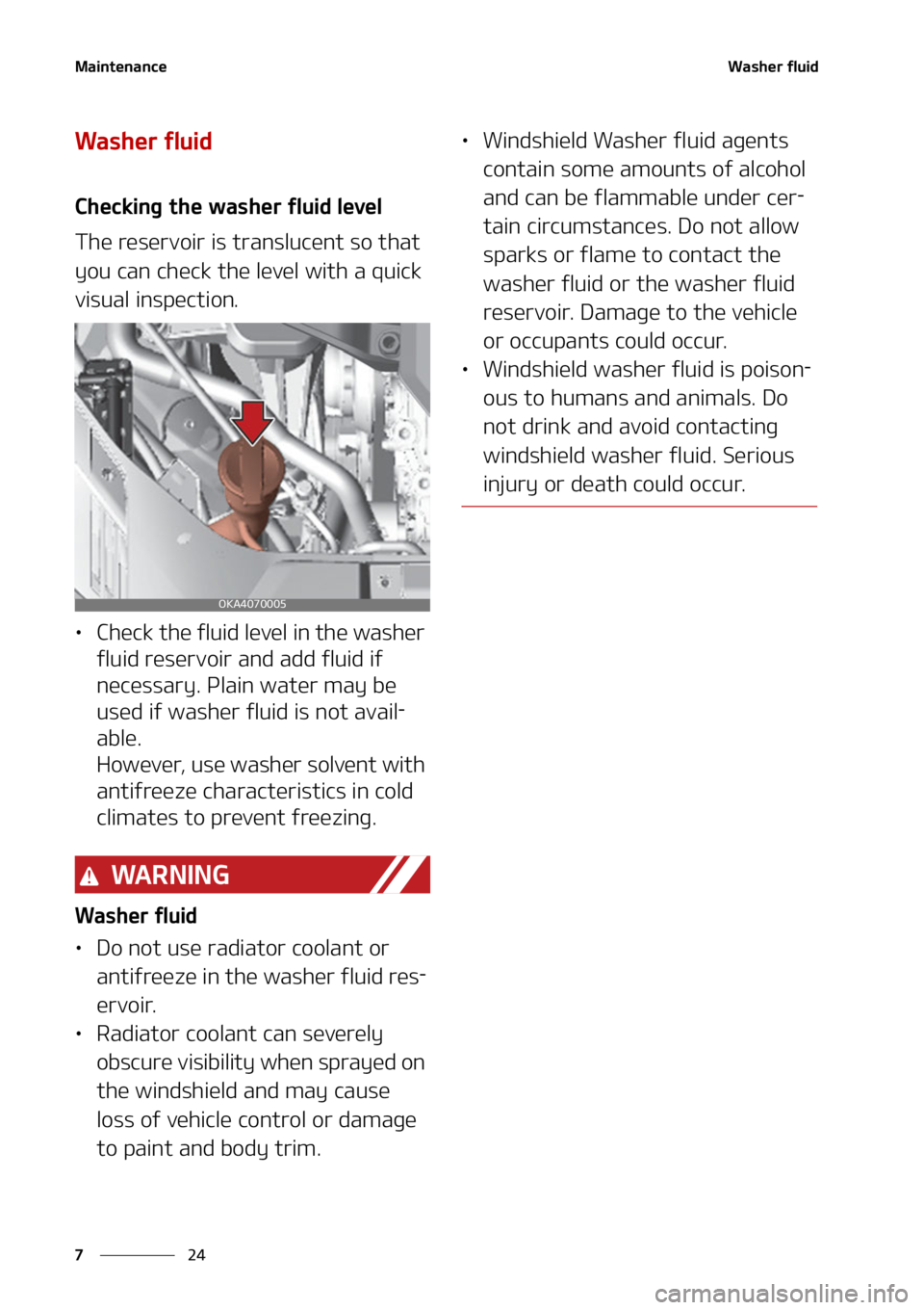 KIA CARNIVAL 2022  Owners Manual �.�B�J�O�U�F�O�B�O�D�F
��
�
�8�B�T�I�F�S��G�M�V�J�E
�8�B�T�I�F�S��G�M�V�J�E
�$�I�F�D�L�J�O�H��U�I�F��X�B�T�I�F�S��G�M�V�J�E��M�F�W�F�M
�5�I�F��S�F�T�F�S�W�P�J�S��J�T��U�S�B�O�T�M�V�D�F�O�U