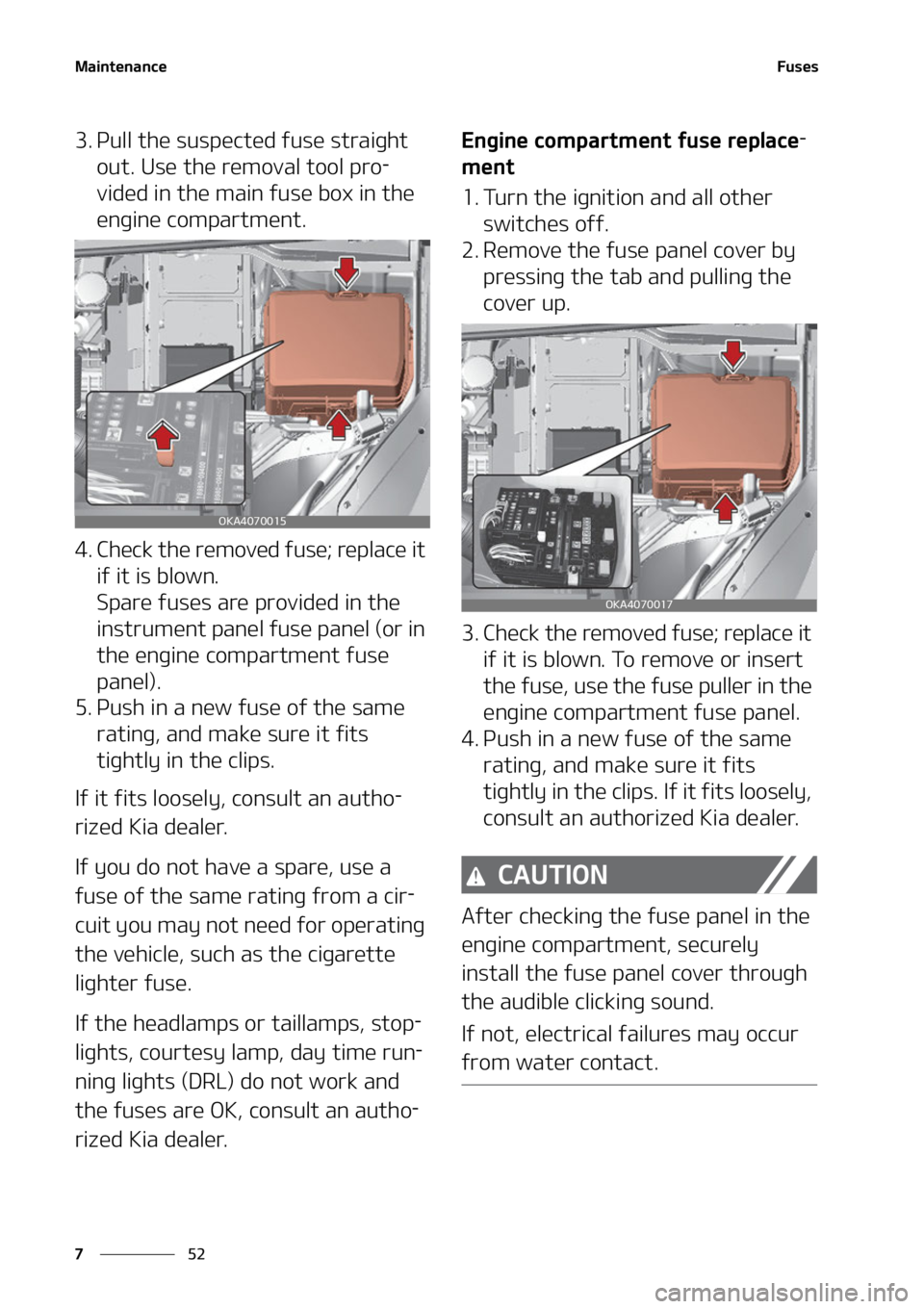 KIA CARNIVAL 2022  Owners Manual �.�B�J�O�U�F�O�B�O�D�F
��
�
��V�T�F�T
�� �1�V�M�M��U�I�F��T�V�T�Q�F�D�U�F�E��G�V�T�F��T�U�S�B�J�H�I�U�
�P�V�U���6�T�F��U�I�F��S�F�N�P�W�B�M��U�P�P�M��Q�S�P
-
�W�J�E�F�E��J�O��U�I�F�