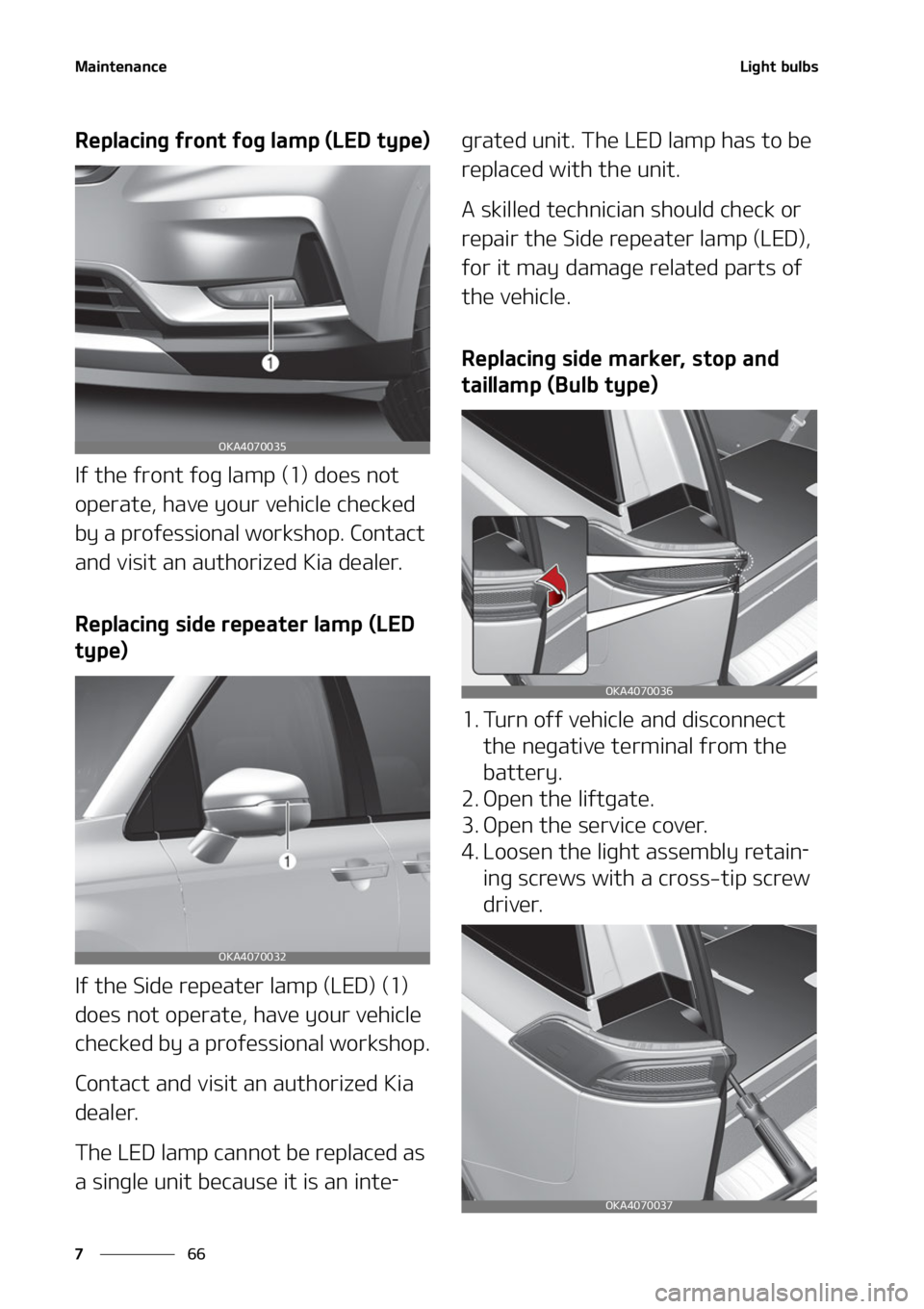 KIA CARNIVAL 2022  Owners Manual �.�B�J�O�U�F�O�B�O�D�F
��
�
�-�J�H�I�U��C�V�M�C�T
�3�F�Q�M�B�D�J�O�H��G�S�P�O�U��G�P�H��M�B�N�Q��	�-�&�%��U�Z�Q�F�

�*�G��U�I�F��G�S�P�O�U��G�P�H��M�B�N�Q��	��
��E�P�F�T��O�P�U�
�P�Q