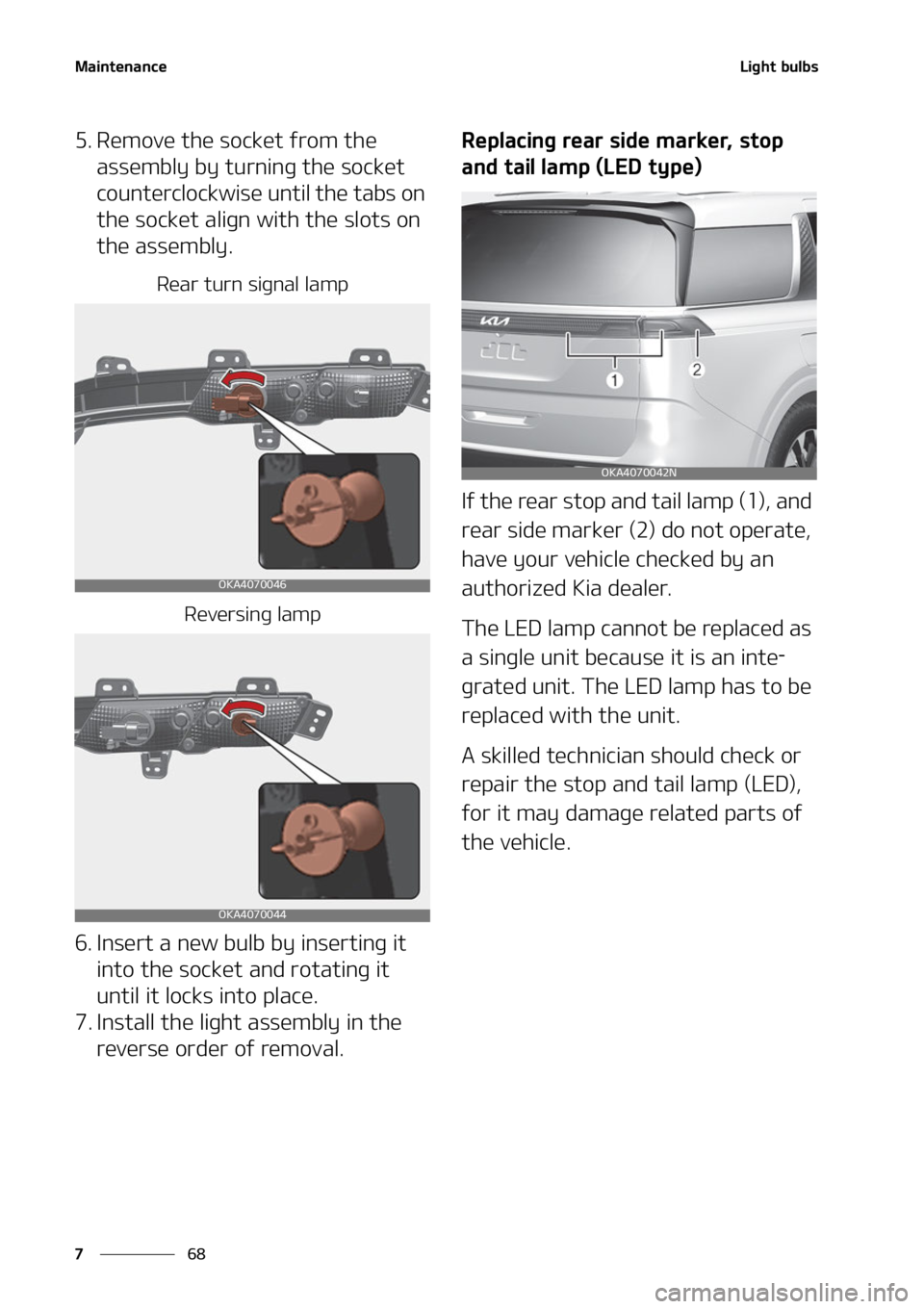 KIA CARNIVAL 2022  Owners Manual �.�B�J�O�U�F�O�B�O�D�F
��
�
�-�J�H�I�U��C�V�M�C�T
�� �3�F�N�P�W�F��U�I�F��T�P�D�L�F�U��G�S�P�N��U�I�F�
�B�T�T�F�N�C�M�Z��C�Z��U�V�S�O�J�O�H��U�I�F��T�P�D�L�F�U�
�D�P�V�O�U�F�S�D�M�P�D�