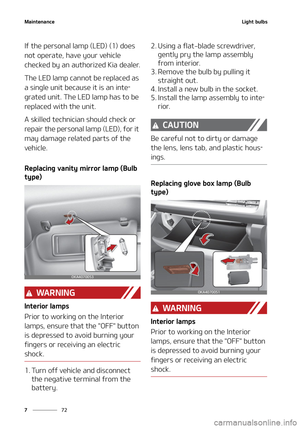 KIA CARNIVAL 2022  Owners Manual �.�B�J�O�U�F�O�B�O�D�F
��
�
�-�J�H�I�U��C�V�M�C�T
�*�G��U�I�F��Q�F�S�T�P�O�B�M��M�B�N�Q��	�-�&�%�
��	��
��E�P�F�T�
�O�P�U��P�Q�F�S�B�U�F�
��I�B�W�F��Z�P�V�S��W�F�I�J�D�M�F�
�D�I�F�D�L