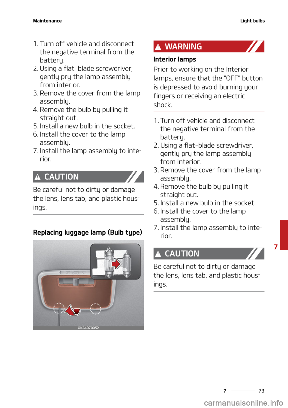 KIA CARNIVAL 2022  Owners Manual ��
�
�
�.�B�J�O�U�F�O�B�O�D�F�-�J�H�I�U��C�V�M�C�T
�� �5�V�S�O��P�G�G��W�F�I�J�D�M�F��B�O�E��E�J�T�D�P�O�O�F�D�U��U�I�F��O�F�H�B�U�J�W�F��U�F�S�N�J�O�B�M��G�S�P�N��U�I�F�
�C�B�U�U�F�S