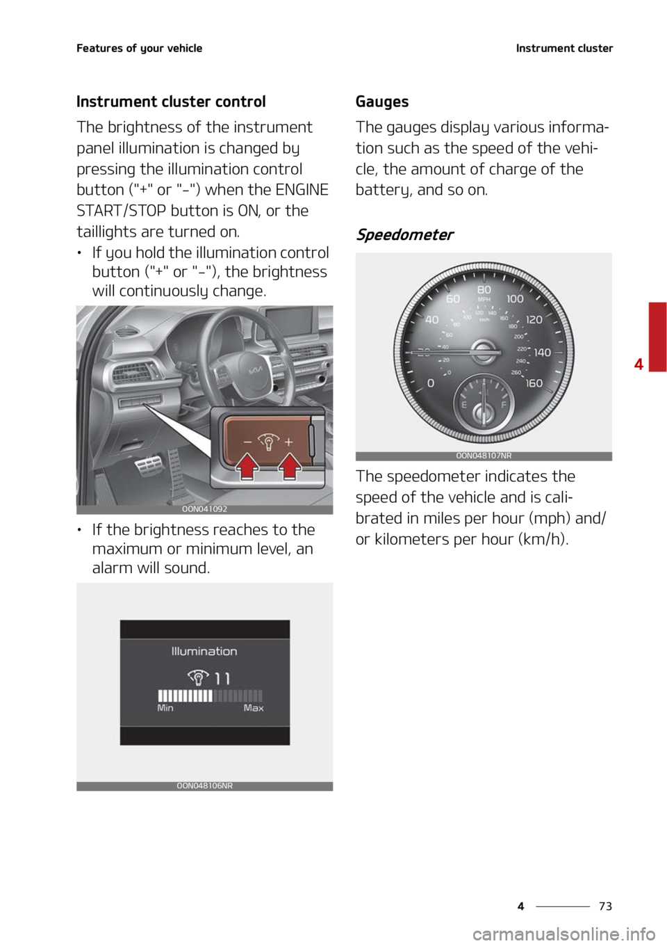 KIA TELLURIDE 2022  Owners Manual ��
�
�
��F�B�U�V�S�F�T��P�G��Z�P�V�S��W�F�I�J�D�M�F�*�O�T�U�S�V�N�F�O�U��D�M�V�T�U�F�S
�*�O�T�U�S�V�N�F�O�U��D�M�V�T�U�F�S��D�P�O�U�S�P�M
�5�I�F��C�S�J�H�I�U�O�F�T�T��P�G��U�I�F��J�O�T�