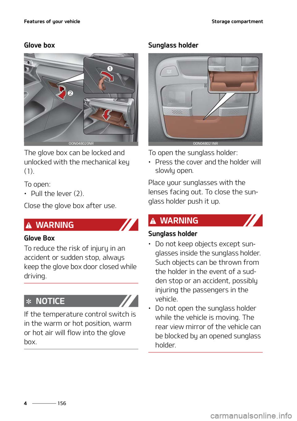 KIA TELLURIDE 2022  Owners Manual ��F�B�U�V�S�F�T��P�G��Z�P�V�S��W�F�I�J�D�M�F
���
�
�4�U�P�S�B�H�F��D�P�N�Q�B�S�U�N�F�O�U
�(�M�P�W�F��C�P�Y
�5�I�F��H�M�P�W�F��C�P�Y��D�B �O��C�F��M�P�D�L�F�E��B�O�E�
�V�O�M�P�D�L�F�E�