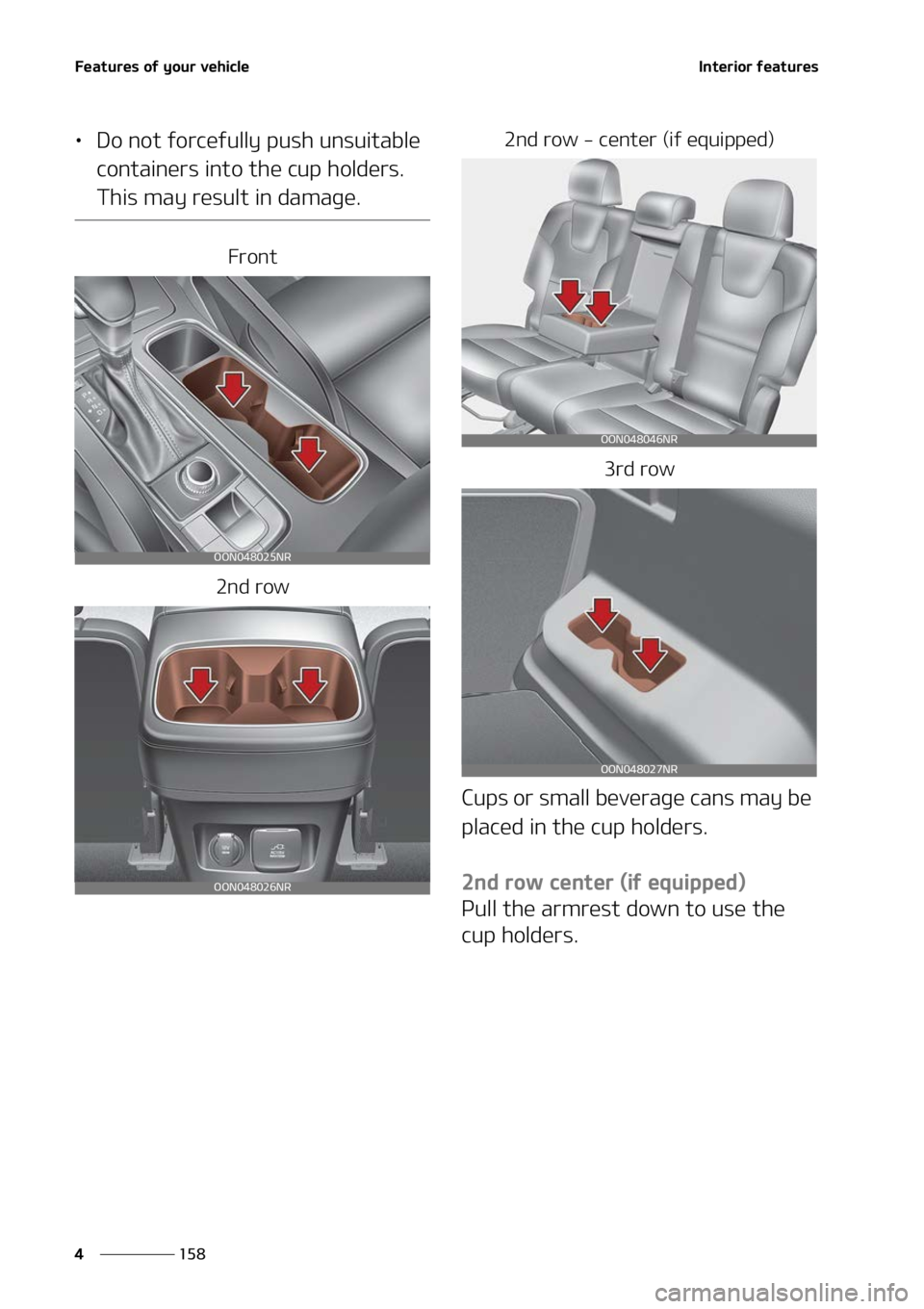 KIA TELLURIDE 2022  Owners Manual ��F�B�U�V�S�F�T��P�G��Z�P�V�S��W�F�I�J�D�M�F
���
�
�*�O�U�F�S�J�P�S��G�F�B�U�V�S�F�T
LÜ �%�P��O�P�U��G�P�S�D�F�G�V�M�M�Z��Q�V�T�I��V�O�T�V�J�U�B�C�M�F�
�D�P�O�U�B�J�O�F�S�T��J�O�U�P��