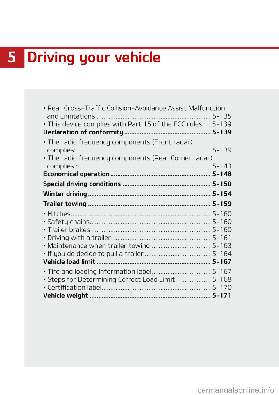 KIA TELLURIDE 2022  Owners Manual ��%�S�J�W�J�O�H��Z�P�V�S��W�F�I�J�D�M�F
LÜ��3�F�B�S��$�S�P�T�T��5�S�B�G�G�J�D��$�P �M�M�J�T�J�P�O��"�W�P�J�E�B�O�D�F��"�T�T�J�T�U��.�B�M�G�V�O�D�U�J�P�O�
�B�O�E��-�J�N�J�U�B�U�J�P�O�T ��