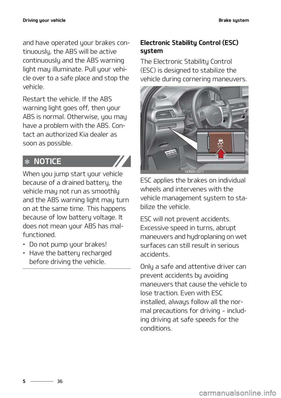 KIA TELLURIDE 2022  Owners Manual �%�S�J�W�J�O�H��Z�P�V�S��W�F�I�J�D�M�F
��
�
�#�S�B�L�F��T�Z�T�U�F�N
�B�O�E��I�B�W�F��P�Q�F�S�B�U�F�E��Z�P�V�S��C�S�B�L�F�T��D�P�O-
�U�J�O�V�P�V�T�M�Z�
��U�I�F��"�#�4��X�J�M�M��C�F��B�D