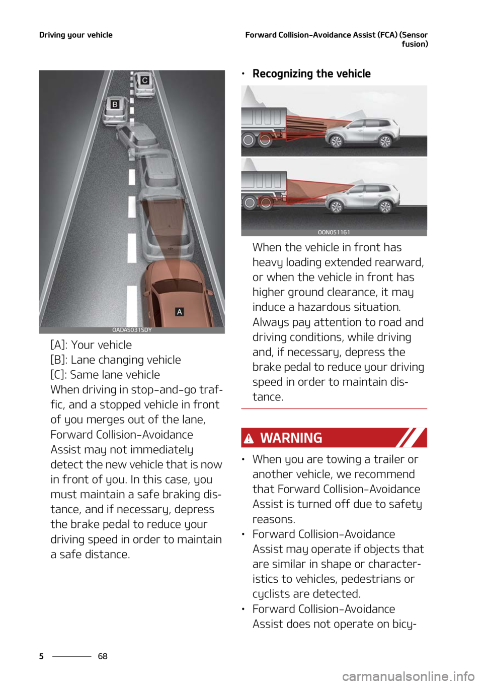 KIA TELLURIDE 2022  Owners Manual �%�S�J�W�J�O�H��Z�P�V�S��W�F�I�J�D�M�F
��
�
��P�S�X�B�S�E��$�P�M�M�J�T�J�P�O��"�W�P�J�E�B�O�D�F��"�T�T�J�T�U��	��$�"�
��	�4�F�O�T�P�S
�G�V�T�J�P�O�

�<�"�>���:�P�V�S��W�F�I�J�D�M�F
�<�#