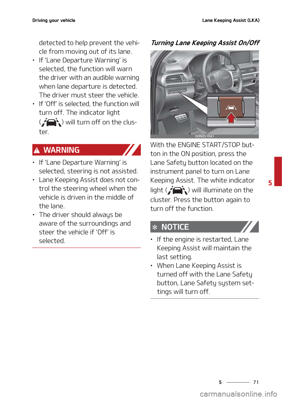 KIA TELLURIDE 2022  Owners Manual ��
�
�
�%�S�J�W�J�O�H��Z�P�V�S��W�F�I�J�D�M�F�-�B�O�F��,�F�F�Q�J�O�H��"�T�T�J�T�U��	�-�,�"�

�E�F�U�F�D�U�F�E��U�P��I�F�M�Q��Q�S�F�W�F�O�U��U�I�F��W�F�I�J-
�D�M�F��G�S�P�N��N�P�W�J�O�H