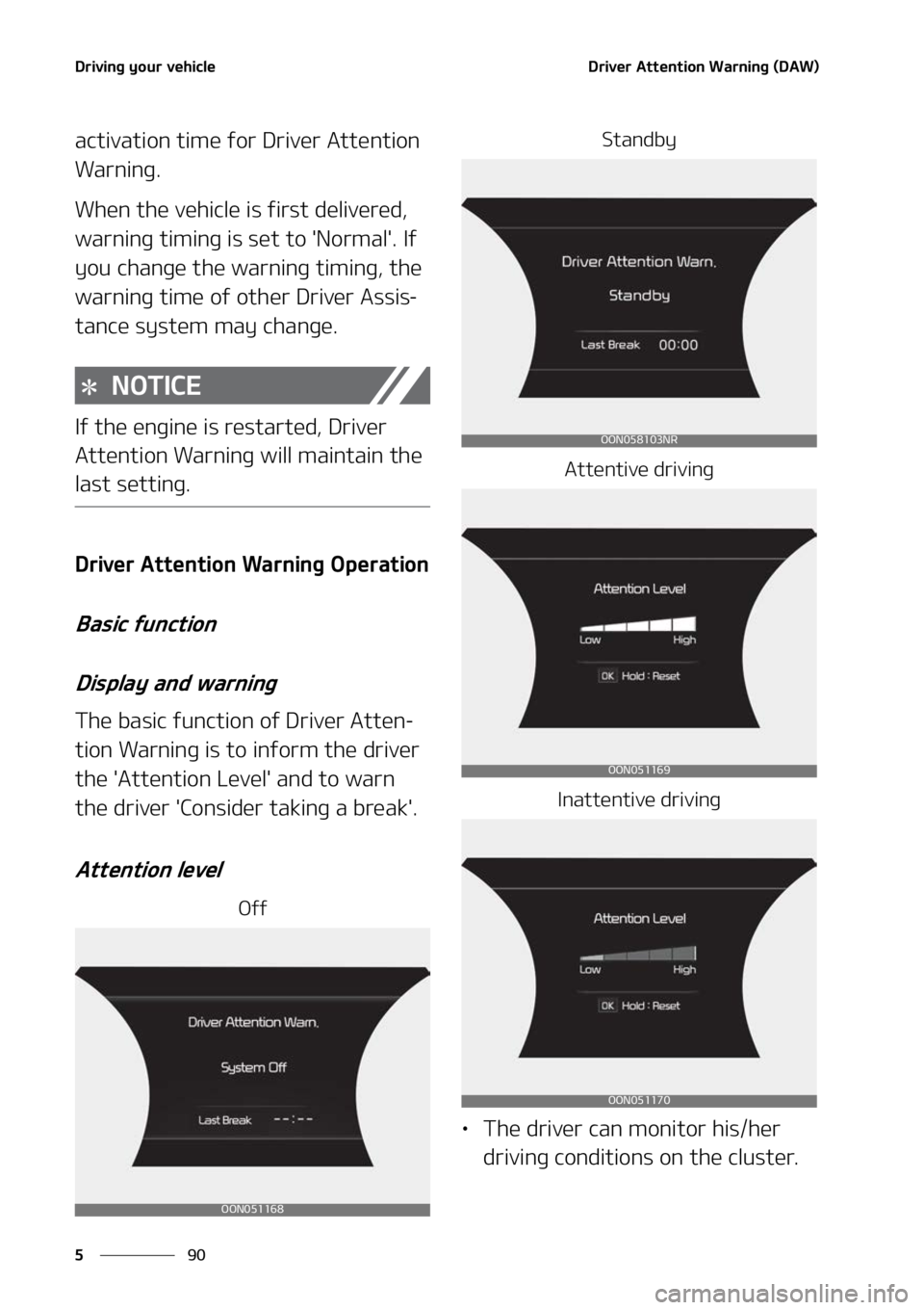 KIA TELLURIDE 2022  Owners Manual �%�S�J�W�J�O�H��Z�P�V�S��W�F�I�J�D�M�F
��
�
�%�S�J�W�F�S��"�U�U�F�O�U�J�P�O��8�B�S�O�J�O�H��	�%�"�8�

�B�D�U�J�W�B�U�J�P�O��U�J�N�F��G�P�S��%�S�J�W�F�S��"�U�U�F�O�U�J�P�O�
�8�B�S�O�J�O�H�