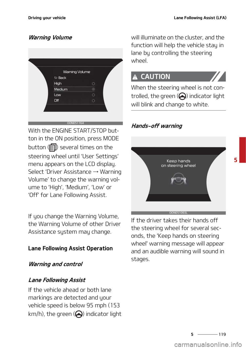 KIA TELLURIDE 2022  Owners Manual ���
�
�
�%�S�J�W�J�O�H��Z�P�V�S��W�F�I�J�D�M�F�-�B�O�F���P�M�M�P�X�J�O�H��"�T�T�J�T�U��	�-��"�

�8�B�S�O�J�O�H��7�P�M�V�N�F
�8�J�U�I��U�I�F��&�/�(�*�/�&��4�5�"�3�5��4�5�0�1��C�V�U-
�