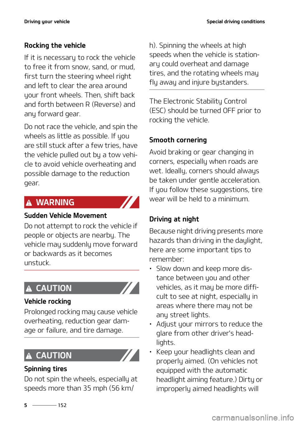 KIA TELLURIDE 2022  Owners Manual �%�S�J�W�J�O�H��Z�P�V�S��W�F�I�J�D�M�F
���
�
�4�Q�F�D�J�B�M��E�S�J�W�J�O�H��D�P�O�E�J�U�J�P�O�T
�3�P�D�L�J�O�H��U�I�F��W�F�I�J�D�M�F
�*�G��J�U��J�T��O�F�D�F�T�T�B�S�Z��U�P��S�P�D�L��U�