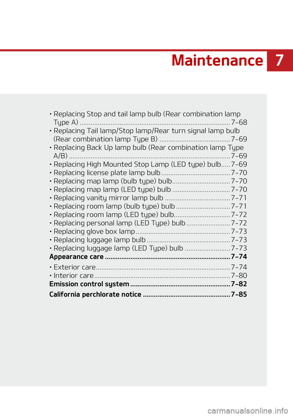 KIA TELLURIDE 2022  Owners Manual �
�.�B�J�O�U�F�O�B�O�D�F
LÜ ��3�F�Q�M�B�D�J�O�H��4�U�P�Q��B�O�E��U�B�J�M��M�B�N�Q� �C�V�M�C��	�3�F�B�S��D�P�N�C�J�O�B�U�J�P�O��M�B�N�Q�
�5�Z�Q�F��"�
 �������������������