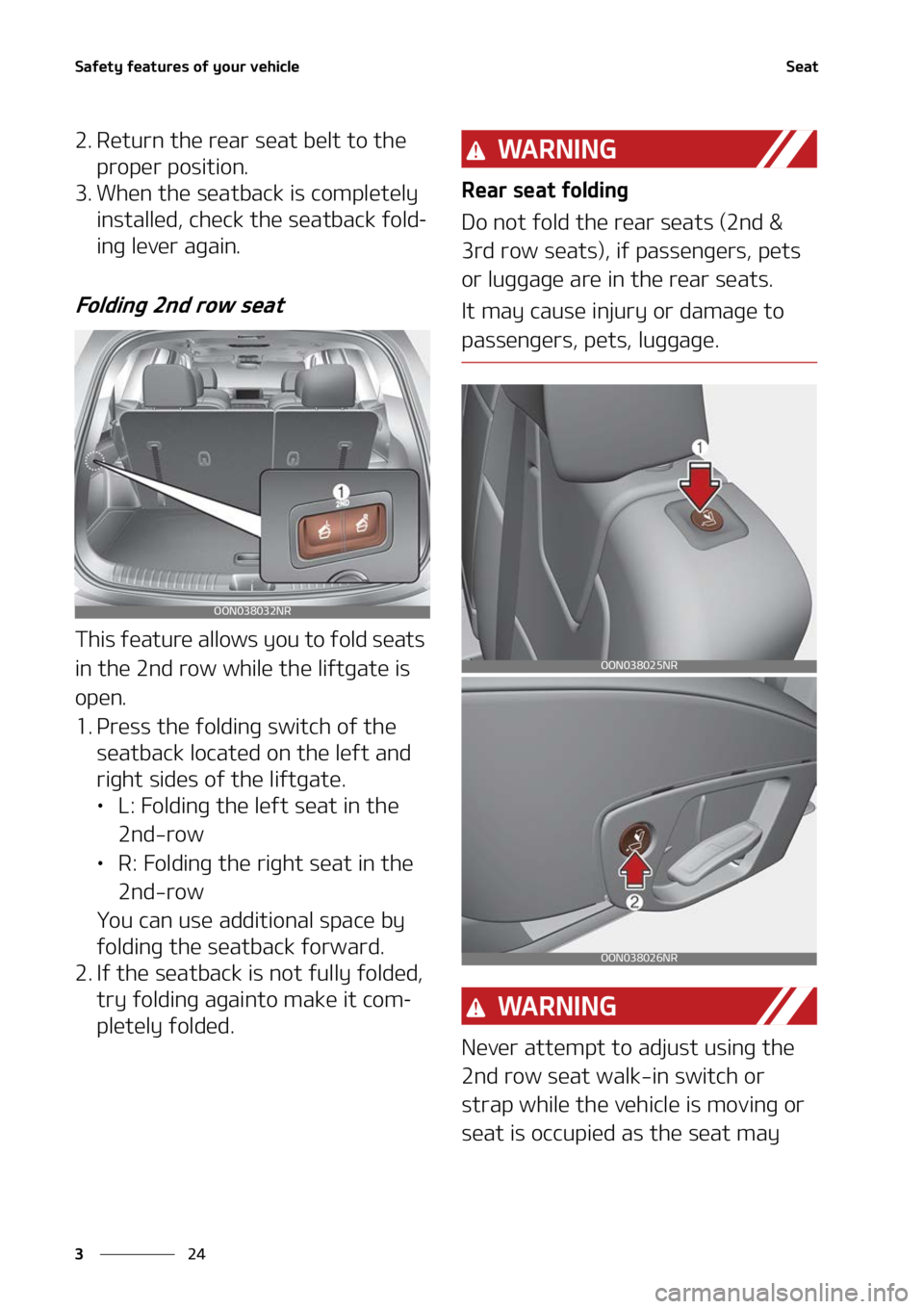 KIA TELLURIDE 2022  Owners Manual �4�B�G�F�U�Z��G�F�B�U�V�S�F�T��P�G��Z�P�V�S��W�F�I�J�D�M�F
��
�
�4�F�B�U
�� �3�F�U�V�S�O��U�I�F��S�F�B�S��T�F�B�U��C�F�M�U��U�P��U�I�F�
�Q�S�P�Q�F�S��Q�P�T�J�U�J�P�O�
�� �8�I�F�O�