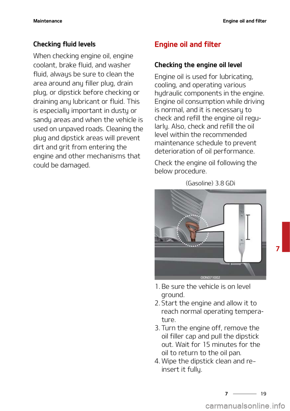 KIA TELLURIDE 2022  Owners Manual ��
�
�
�.�B�J�O�U�F�O�B�O�D�F�&�O�H�J�O�F��P�J�M��B�O�E��G�J�M�U�F�S
�$�I�F�D�L�J�O�H��G�M�V�J�E��M�F�W�F�M�T
�8�I�F�O��D�I�F�D�L�J�O�H��F�O�H�J�O�F��P�J�M�
��F�O�H�J�O�F�
�D�P�P�M�B�O�U