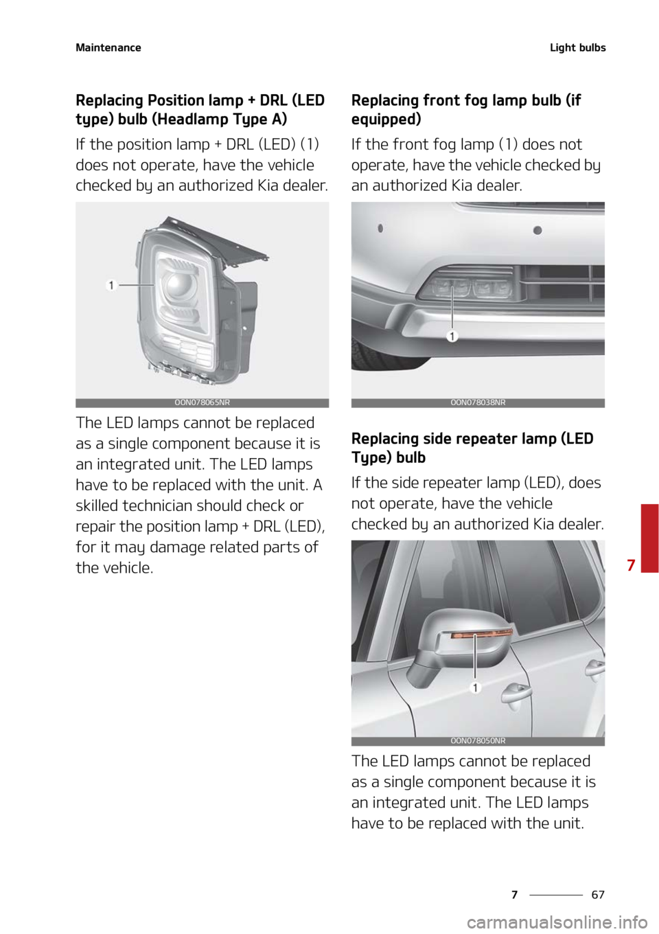 KIA TELLURIDE 2022  Owners Manual ��
�
�
�.�B�J�O�U�F�O�B�O�D�F�-�J�H�I�U��C�V�M�C�T
�3�F�Q�M�B�D�J�O�H��1�P�T�J�U�J�P�O��M�B�N�Q����%�3�-��	�-�&�%�
�U�Z�Q�F�
��C�V�M�C��	�)�F�B�E�M�B�N�Q��5�Z�Q�F��"�

�*�G��U�I�F��Q