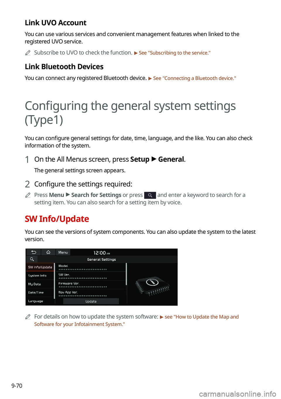 KIA TELLURIDE 2021 Navigation System Quick Reference Guide 9-70
Link UVO Account
You can use various services and convenient management features when linked to the
registered UVO service.0000
A
Subscribe to UVO to check the function.
> See "Subscribing KIA TELLURIDE 2021 Navigation System Quick Reference Guide 9-70
Link UVO Account
You can use various services and convenient management features when linked to the
registered UVO service.0000
A
Subscribe to UVO to check the function.
> See "Subscribing