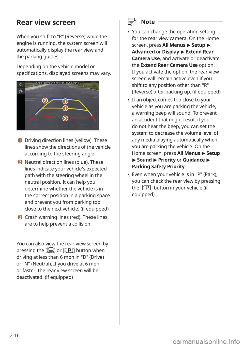 KIA RIO 2022 Quick Start Guide Base Audio 2-16
\333Note
\225You can change the operation setting
for the rear view camera. On the Home
screen, press All Menus > Setup >
Advanced or Display > Extend Rear
Camera Use, and activate or de KIA RIO 2022 Quick Start Guide Base Audio 2-16
\333Note
\225You can change the operation setting
for the rear view camera. On the Home
screen, press All Menus > Setup >
Advanced or Display > Extend Rear
Camera Use, and activate or de