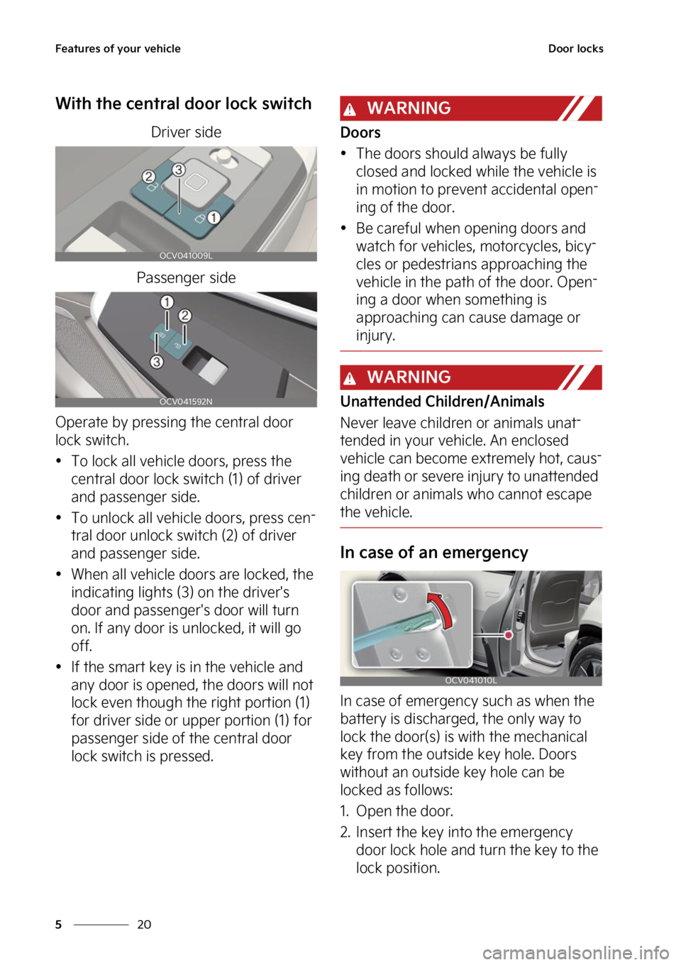 KIA EV6 2022  Owners Manual ��F�B�U�V�S�F�T��P�G��Z�P�V�S��W�F�I�J�D�M�F
��
�
�%�P�P�S��M�P�D�L�T
�8�J�U�I��U�I�F��D�F�O�U�S�B�M��E�P�P�S��M�P�D�L��T�X�J�U�D�I
�%�S�J�W�F�S��T�J�E�F
�1�B�T�T�F�O�H�F�S��T�J�E�F
�0�