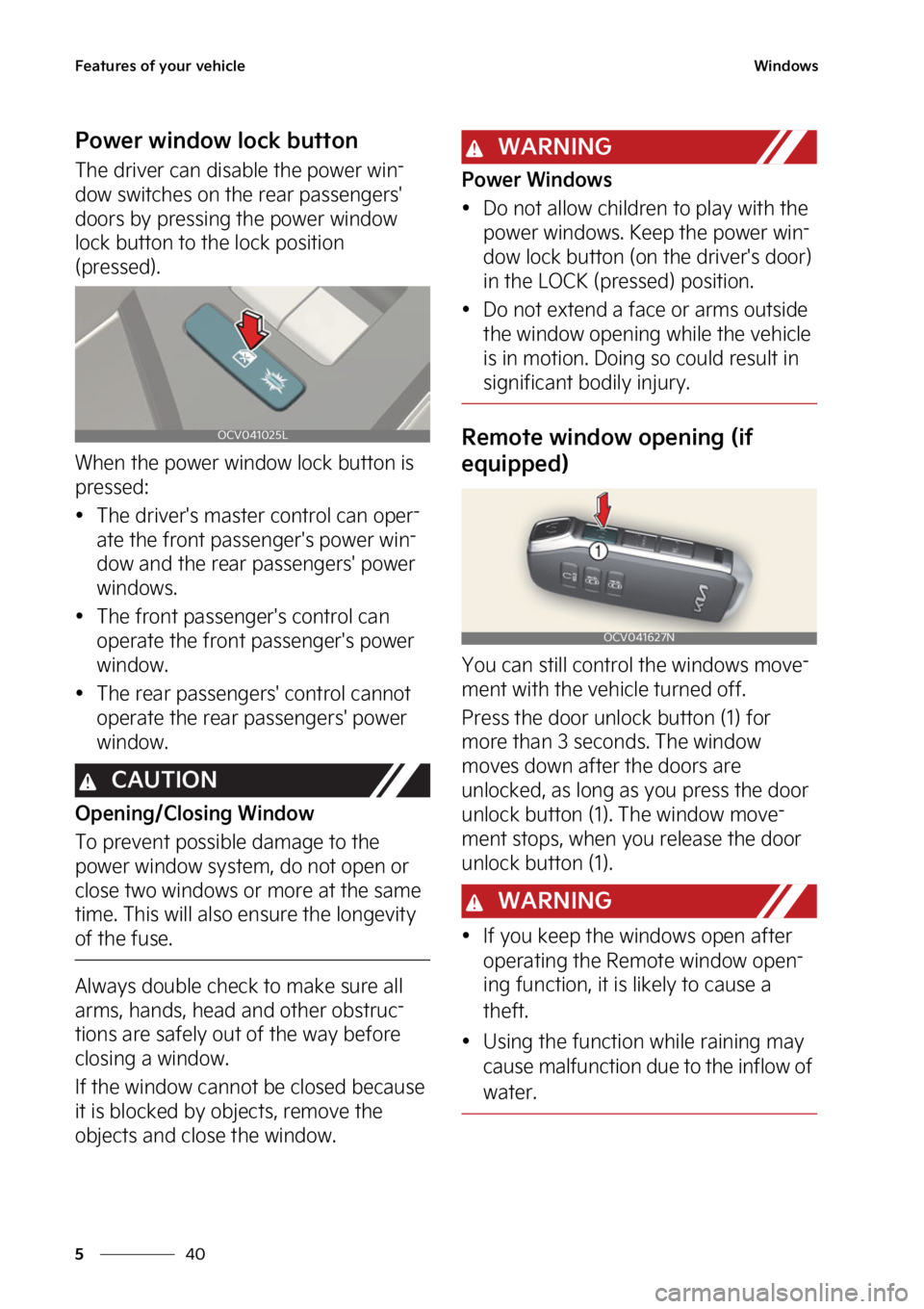 KIA EV6 2022  Owners Manual ��F�B�U�V�S�F�T��P�G��Z�P�V�S��W�F�I�J�D�M�F
��
�
�8�J�O�E�P�X�T
�1�P�X�F�S��X�J�O�E�P�X��M�P�D�L��C�V�U�U�P�O
�5�I�F��E�S�J�W�F�S��D�B�O��E�J�T�B�C�M�F��U�I�F��Q�P�X�F�S��X�J�O-
�E�P�