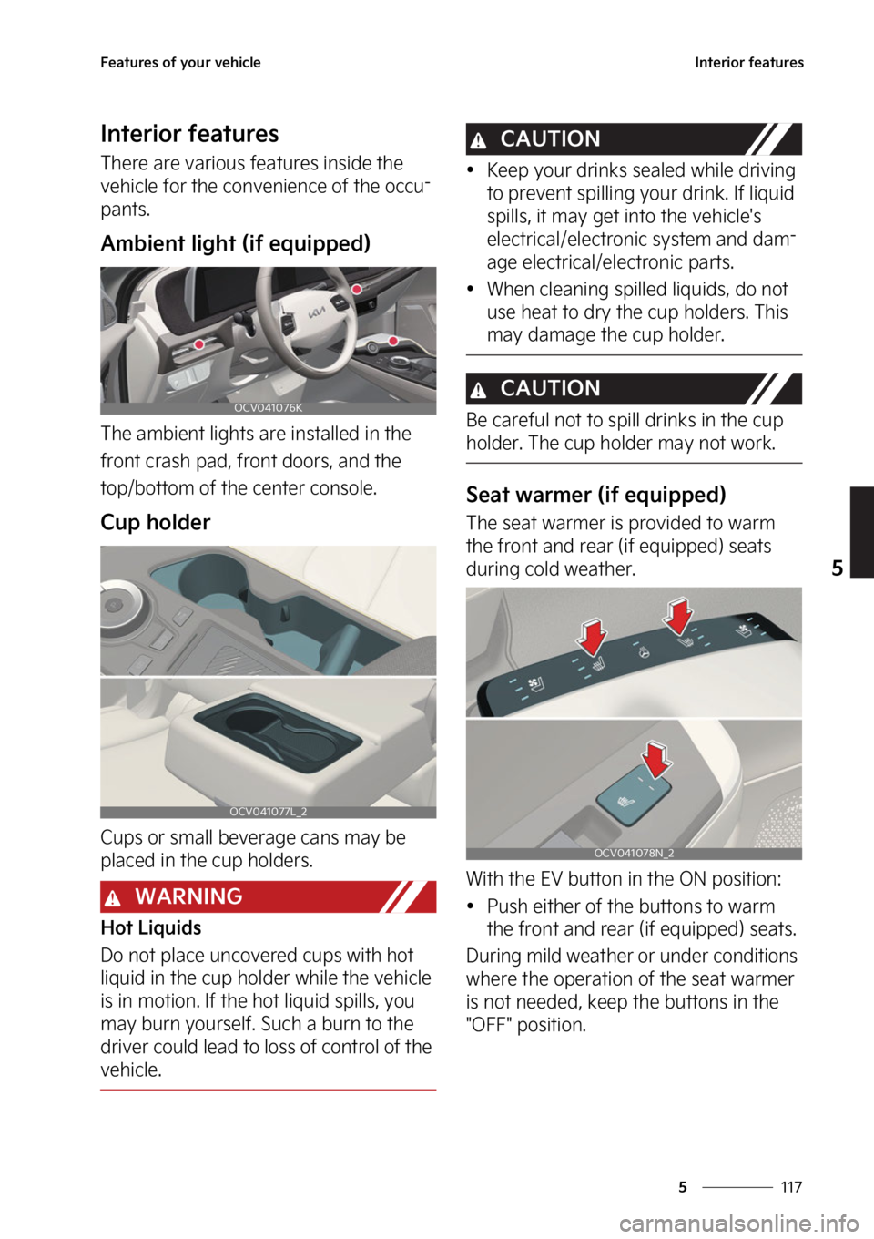 KIA EV6 2022  Owners Manual ���
�
�
��F�B�U�V�S�F�T��P�G��Z�P�V�S��W�F�I�J�D�M�F�*�O�U�F�S�J�P�S��G�F�B�U�V�S�F�T
�*�O�U�F�S�J�P�S��G�F�B�U�V�S�F�T
�5�I�F�S�F��B�S�F��W�B�S�J�P�V�T��G�F�B�U�V�S�F�T��J�O�T�J�E�F��