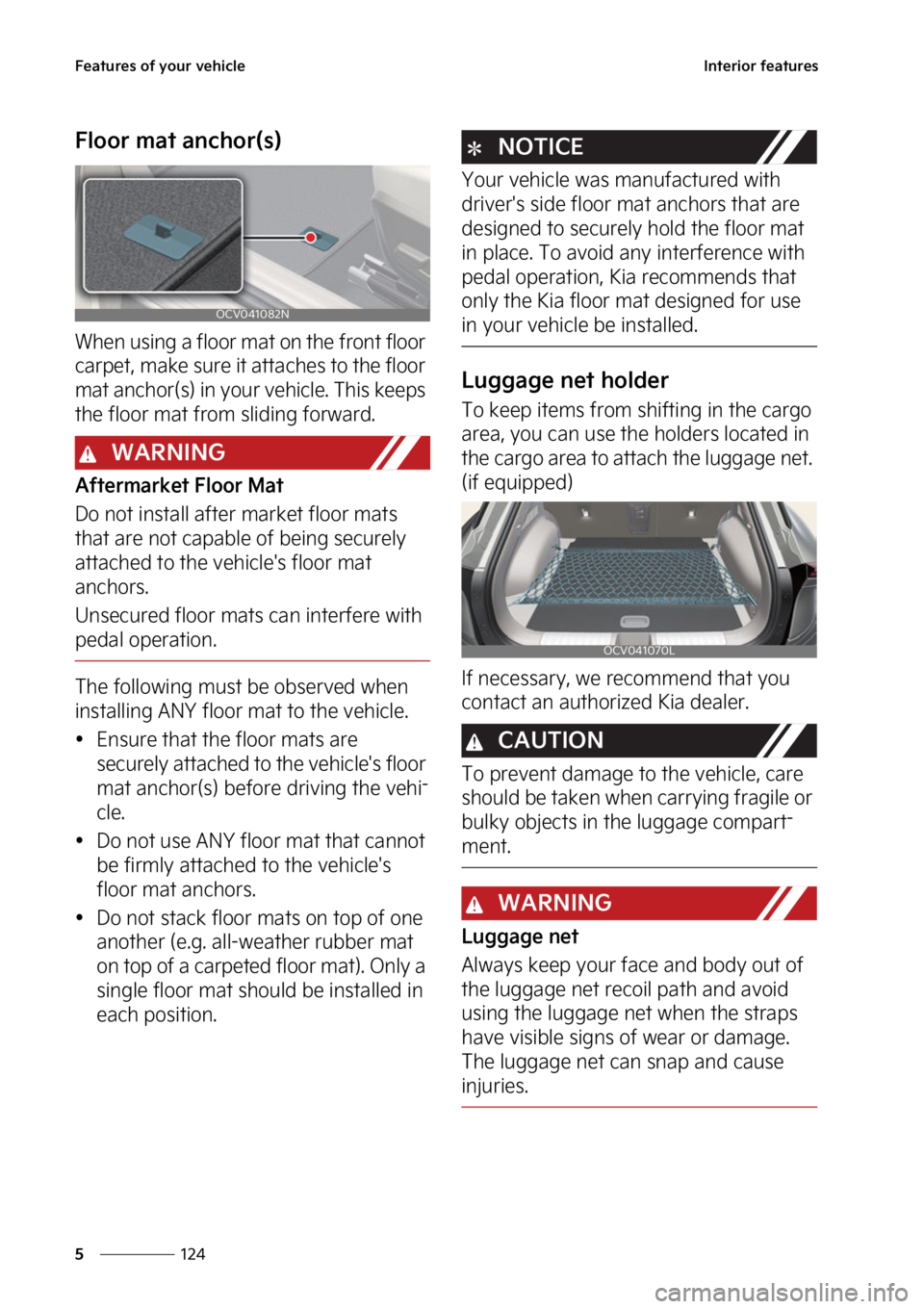 KIA EV6 2022  Owners Manual ��F�B�U�V�S�F�T��P�G��Z�P�V�S��W�F�I�J�D�M�F
���
�
�*�O�U�F�S�J�P�S��G�F�B�U�V�S�F�T
��M�P�P�S��N�B�U��B�O�D�I�P�S�	�T�

�8�I�F�O��V�T�J�O�H��B��G�M�P�P�S��N�B�U��P�O��U�I�F��G�S�P�