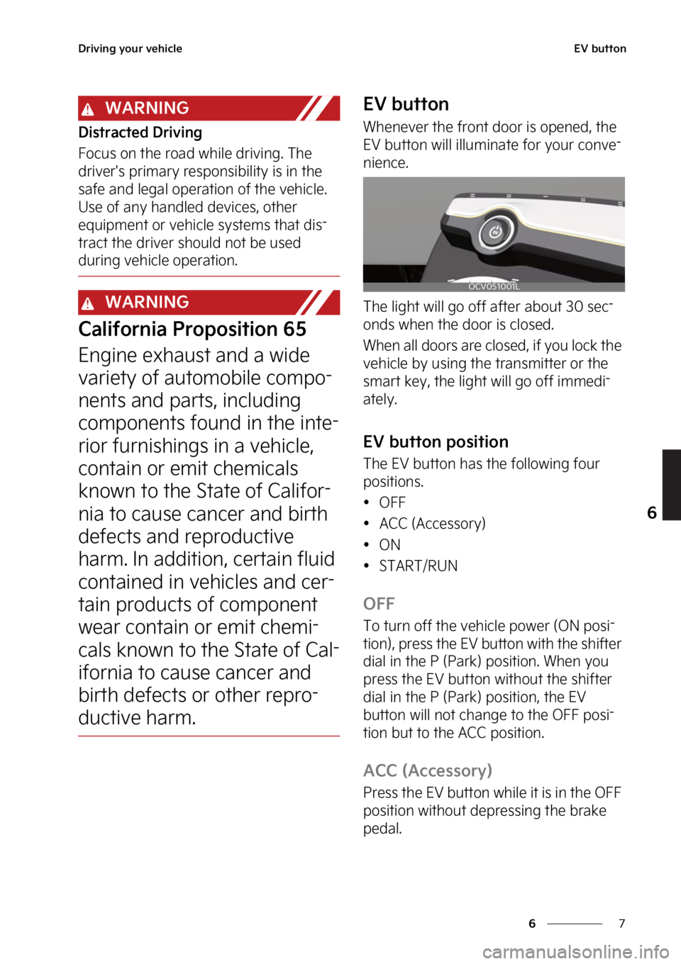 KIA EV6 2022  Owners Manual �
�
�
�%�S�J�W�J�O�H��Z�P�V�S��W�F�I�J�D�M�F�&�7��C�V�U�U�P�O
�8�"�3�/�*�/�(
�%�J�T�U�S�B�D�U�F�E��%�S�J�W�J�O�H
��P�D�V�T��P�O��U�I�F��S�P�B�E��X�I�J�M�F��E�S�J�W�J�O�H���5�I�F�
�E�S�