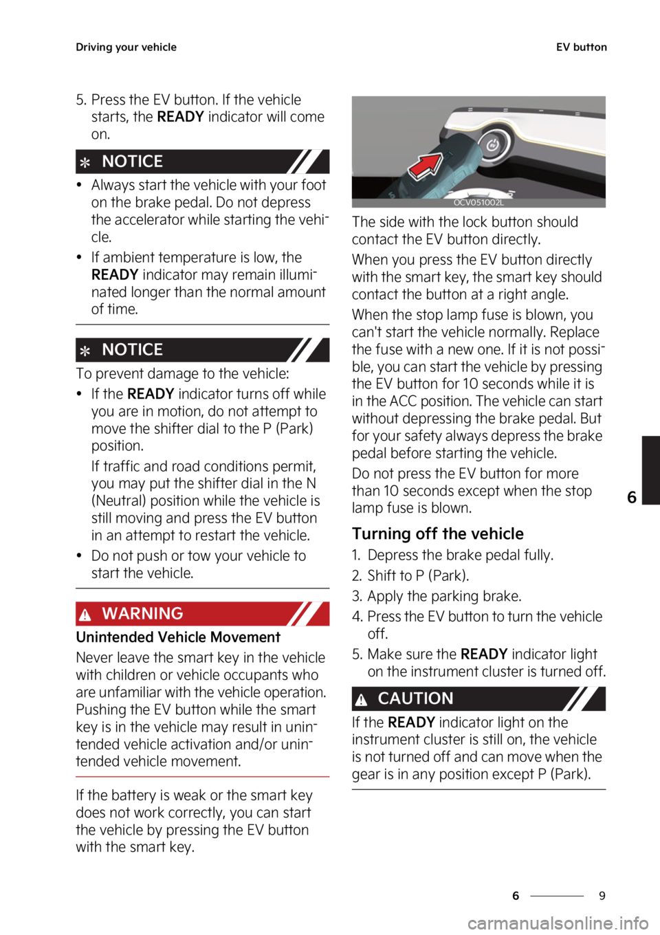 KIA EV6 2022  Owners Manual �
�
�
�%�S�J�W�J�O�H��Z�P�V�S��W�F�I�J�D�M�F�&�7��C�V�U�U�P�O
�� �1�S�F�T�T��U�I�F��&�7��C�V�U�U�P�O���*�G��U�I�F��W�F�I�J�D�M�F�
�T�U�B�S�U�T�
��U�I�F�
�3�&�"�%�:��J�O�E�J�D�B�U�P�