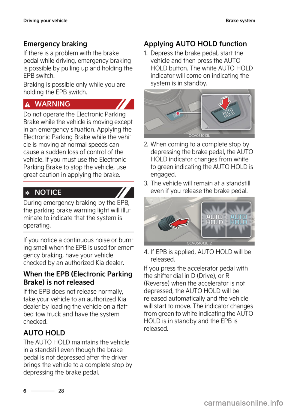 KIA EV6 2022  Owners Manual �%�S�J�W�J�O�H��Z�P�V�S��W�F�I�J�D�M�F
��
�
�#�S�B�L�F��T�Z�T�U�F�N
�&�N�F�S�H�F�O�D�Z��C�S�B�L�J�O�H
�*�G��U�I�F�S�F��J�T��B��Q�S�P�C�M�F�N��X�J�U�I��U�I�F��C�S�B�L�F�
�Q�F�E�B�M��X�I