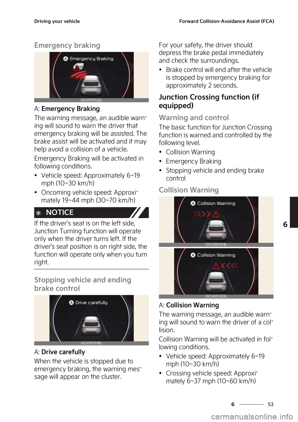 KIA EV6 2022  Owners Manual ��
�
�
�%�S�J�W�J�O�H��Z�P�V�S��W�F�I�J�D�M�F��P�S�X�B�S�E��$�P�M�M�J�T�J�P�O��"�W�P�J�E�B�O�D�F��"�T�T�J�T�U��	��$�"�

�&�N�F�S�H�F�O�D�Z��C�S�B�L�J�O�H
�"���&�N�F�S�H�F�O�D�Z��#�S�B�