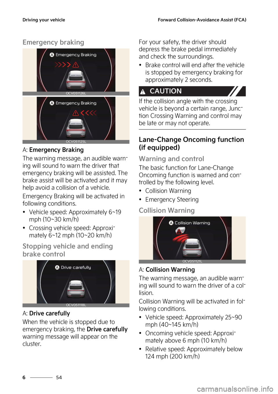 KIA EV6 2022  Owners Manual �%�S�J�W�J�O�H��Z�P�V�S��W�F�I�J�D�M�F
��
�
��P�S�X�B�S�E��$�P�M�M�J�T�J�P�O��"�W�P�J�E�B�O�D�F��"�T�T�J�T�U��	��$�"�

�&�N�F�S�H�F�O�D�Z��C�S�B�L�J�O�H
�"���&�N�F�S�H�F�O�D�Z��#�S�B�L�