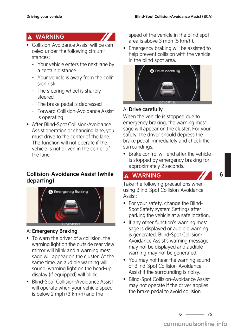 KIA EV6 2022  Owners Manual ��
�
�
�%�S�J�W�J�O�H��Z�P�V�S��W�F�I�J�D�M�F�#�M�J�O�E��4�Q�P�U��$�P�M�M�J�T�J�P�O��"�W�P�J�E�B�O�D�F��"�T�T�J�T�U��	�#�$�"�

�8�"�3�/�*�/�(
