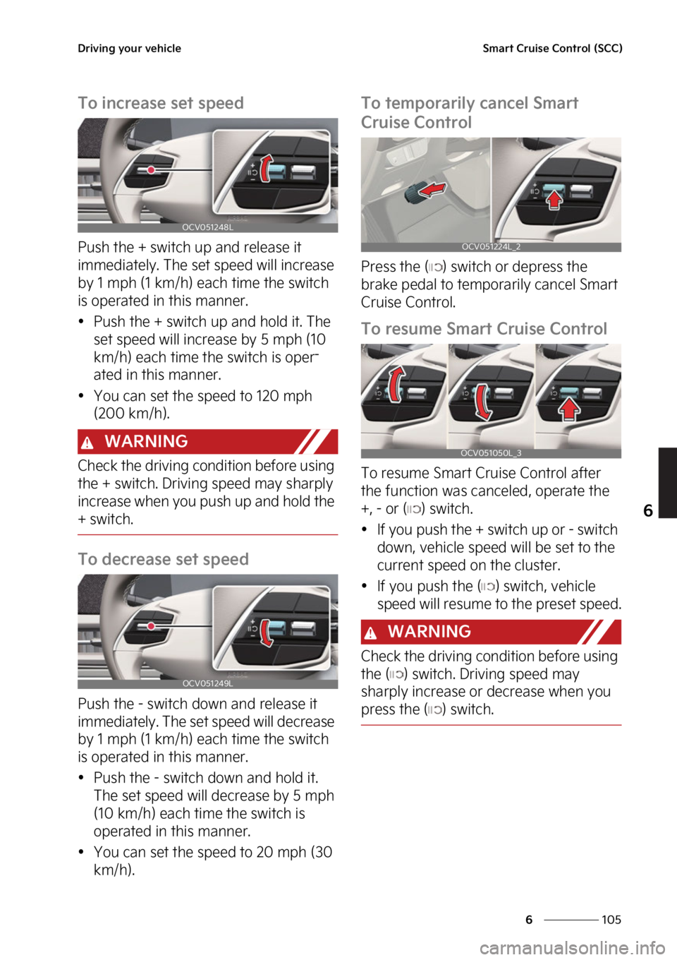 KIA EV6 2022  Owners Manual ���
�
�
�%�S�J�W�J�O�H��Z�P�V�S��W�F�I�J�D�M�F�4�N�B�S�U��$�S�V�J�T�F��$�P�O�U�S�P�M��	�4�$�$�

�5�P��J�O�D�S�F�B�T�F��T�F�U��T�Q�F�F�E
�1�V�T�I��U�I�F����T�X�J�U�D�I��V�Q��B�O�E��