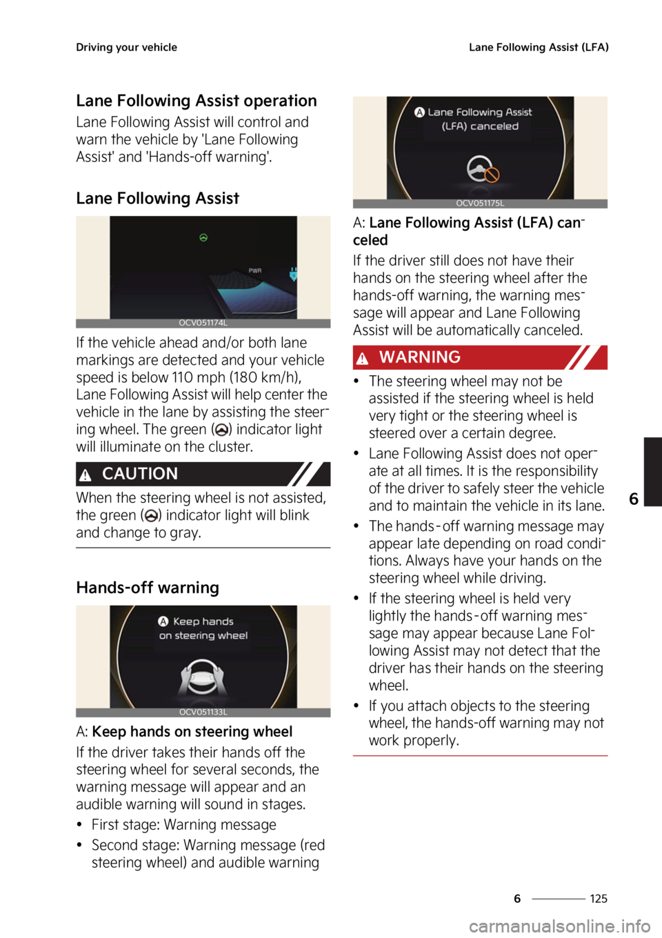 KIA EV6 2022  Owners Manual ���
�
�
�%�S�J�W�J�O�H��Z�P�V�S��W�F�I�J�D�M�F�-�B�O�F���P�M�M�P�X�J�O�H��"�T�T�J�T�U��	�-��"�

�-�B�O�F���P�M�M�P�X�J�O�H��"�T�T�J�T�U��P�Q�F�S�B�U�J�P�O
�-�B�O�F���P�M�M�P�X�J�O�H�