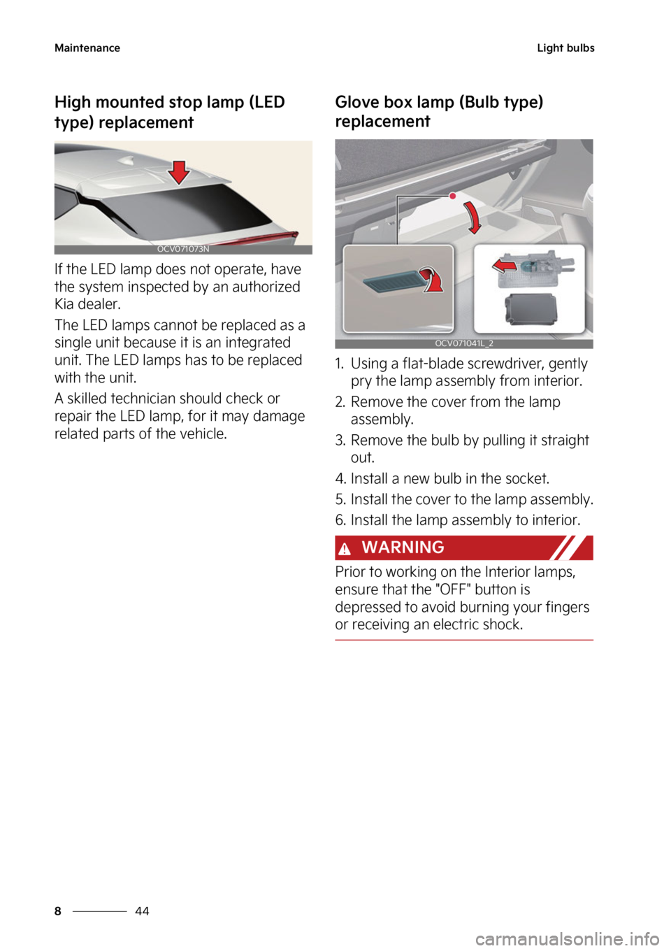 KIA EV6 2022  Owners Manual �.�B�J�O�U�F�O�B�O�D�F
��
�
�-�J�H�I�U��C�V�M�C�T
�)�J�H�I��N�P�V�O�U�F�E��T�U�P�Q��M�B�N�Q��	�-�&�%�
�U�Z�Q�F�
��S�F�Q�M�B�D�F�N�F�O�U
�*�G��U�I�F��-�&�%��M�B�N�Q��E�P�F�T��O�P�U��P�Q